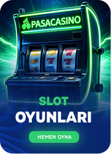 SLOT OYUNLARI